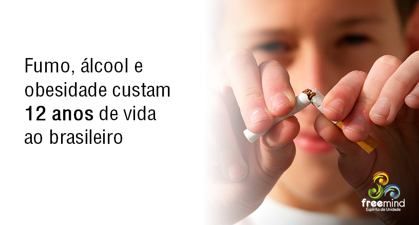 POST - Fumo, álcool e obesidade custam 12 anos de vida ao brasileiro