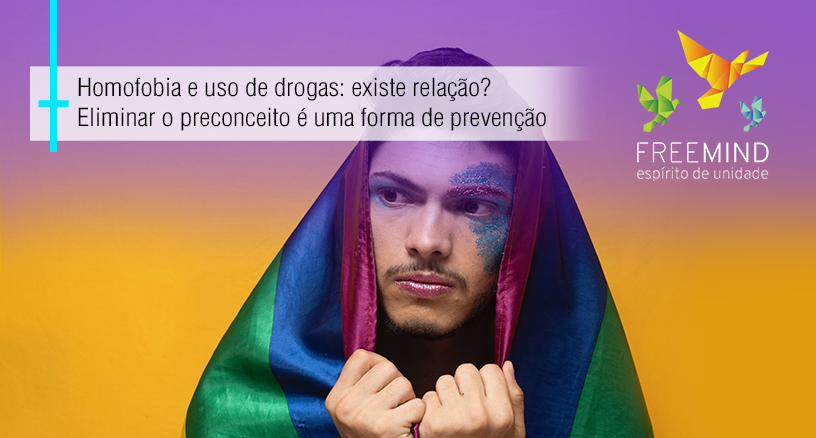 POST - Homofobia e uso de drogas existe relação Eliminar o preconceito é uma forma de prevenção
