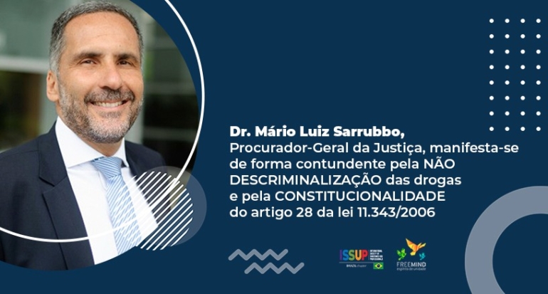 Dr. Mario Sarrubbo se posiciona contra a descriminalização das drogas e pela constitucionalidade do artigo 28 da lei 11.343/2006