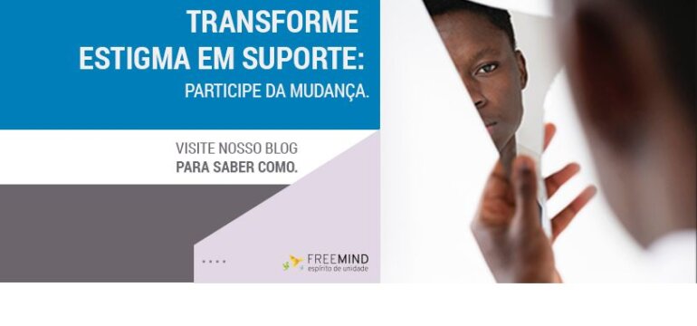 Transforme estigma em suporte: participe da mudança. Visite nosso blog para saber como