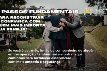 7 formas de reconquistar a confiança da família durante a recuperação