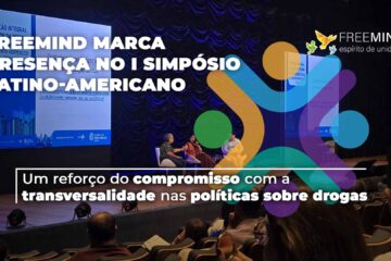 O Freemind marcou presença no I Simpósio Latino-americano de Políticas sobre Drogas