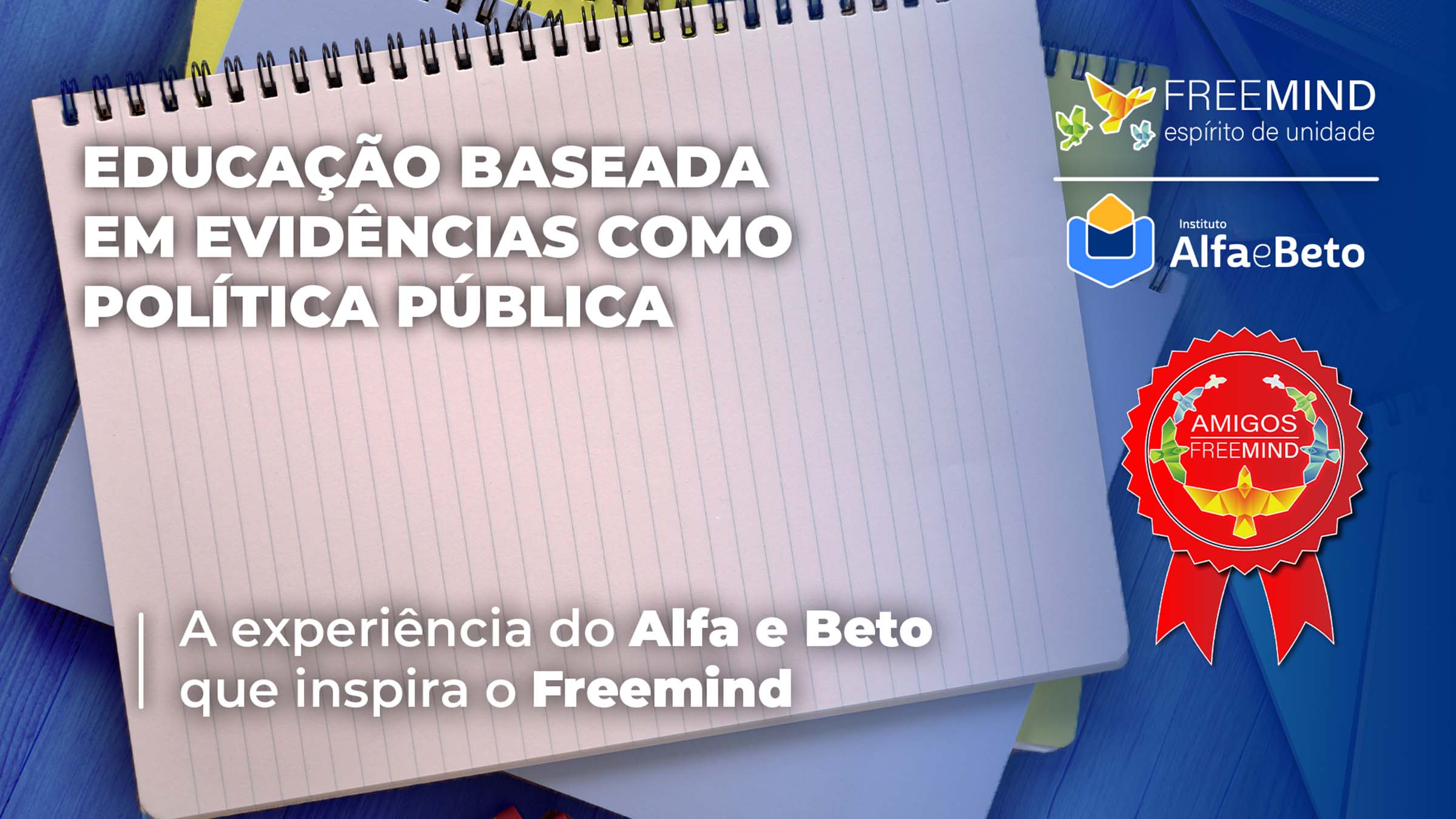 A Educação e experiência do Alfa e Beto que inspira o Freemind