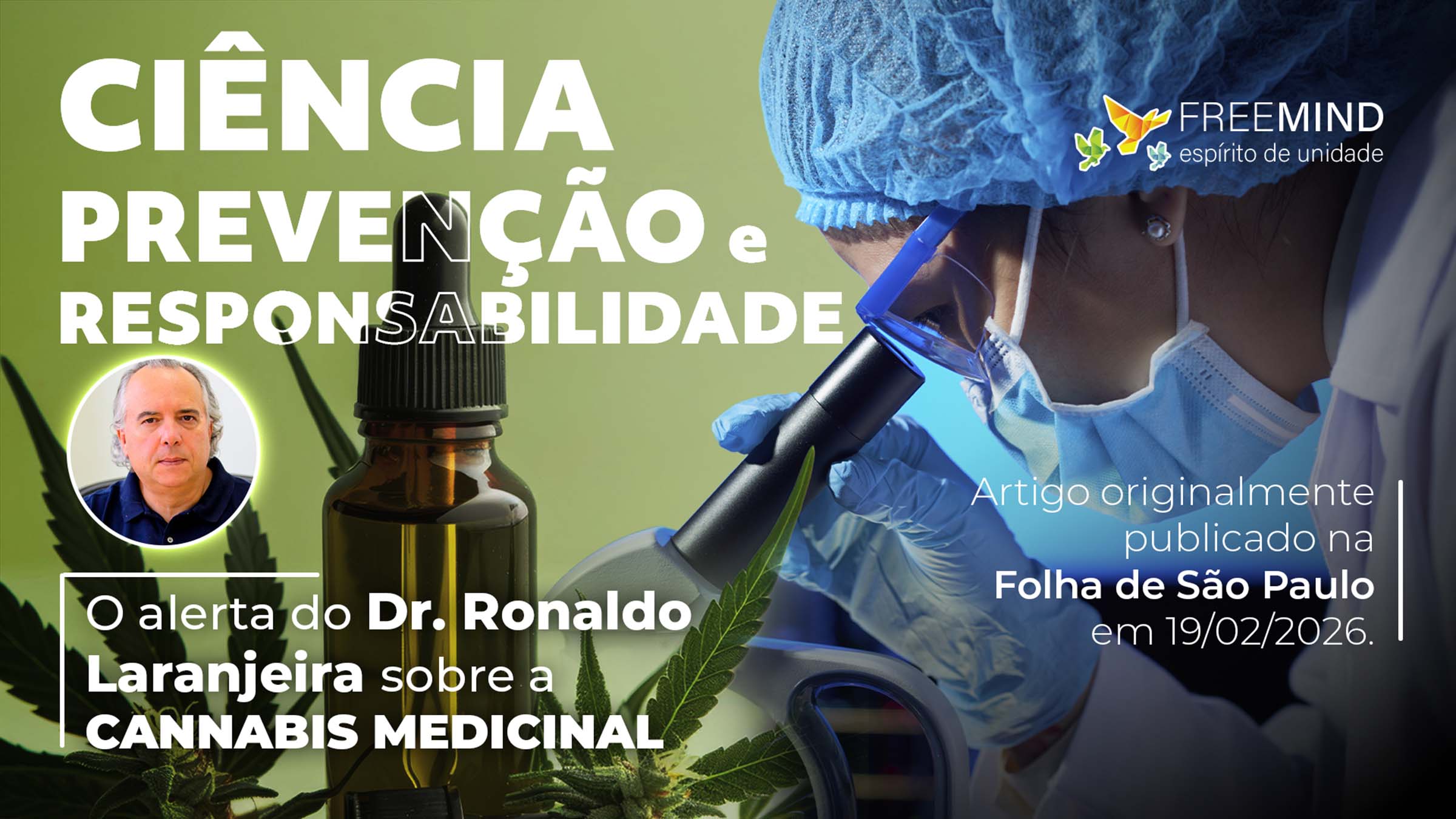 Cannabis medicinal tem pouca evidência e riscos relevantes. Entenda o alerta de Ronaldo Laranjeira.