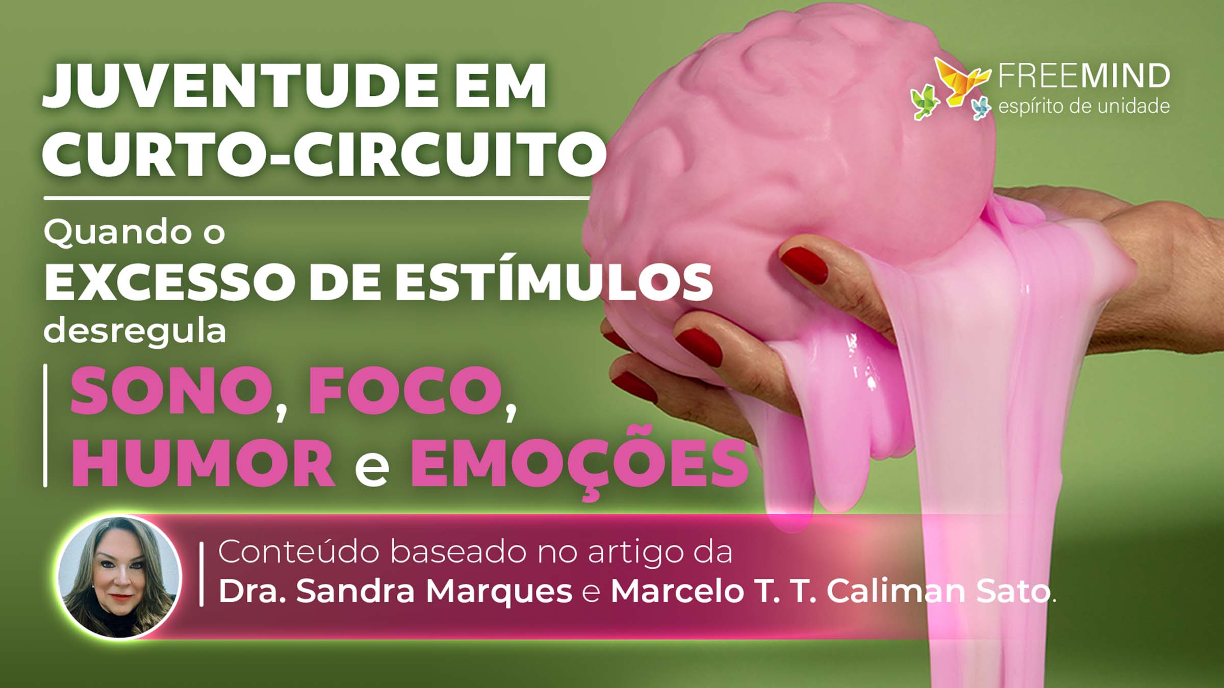 Juventude em curto-circuito: saúde mental, dopamina e excesso de estímulos entre jovens