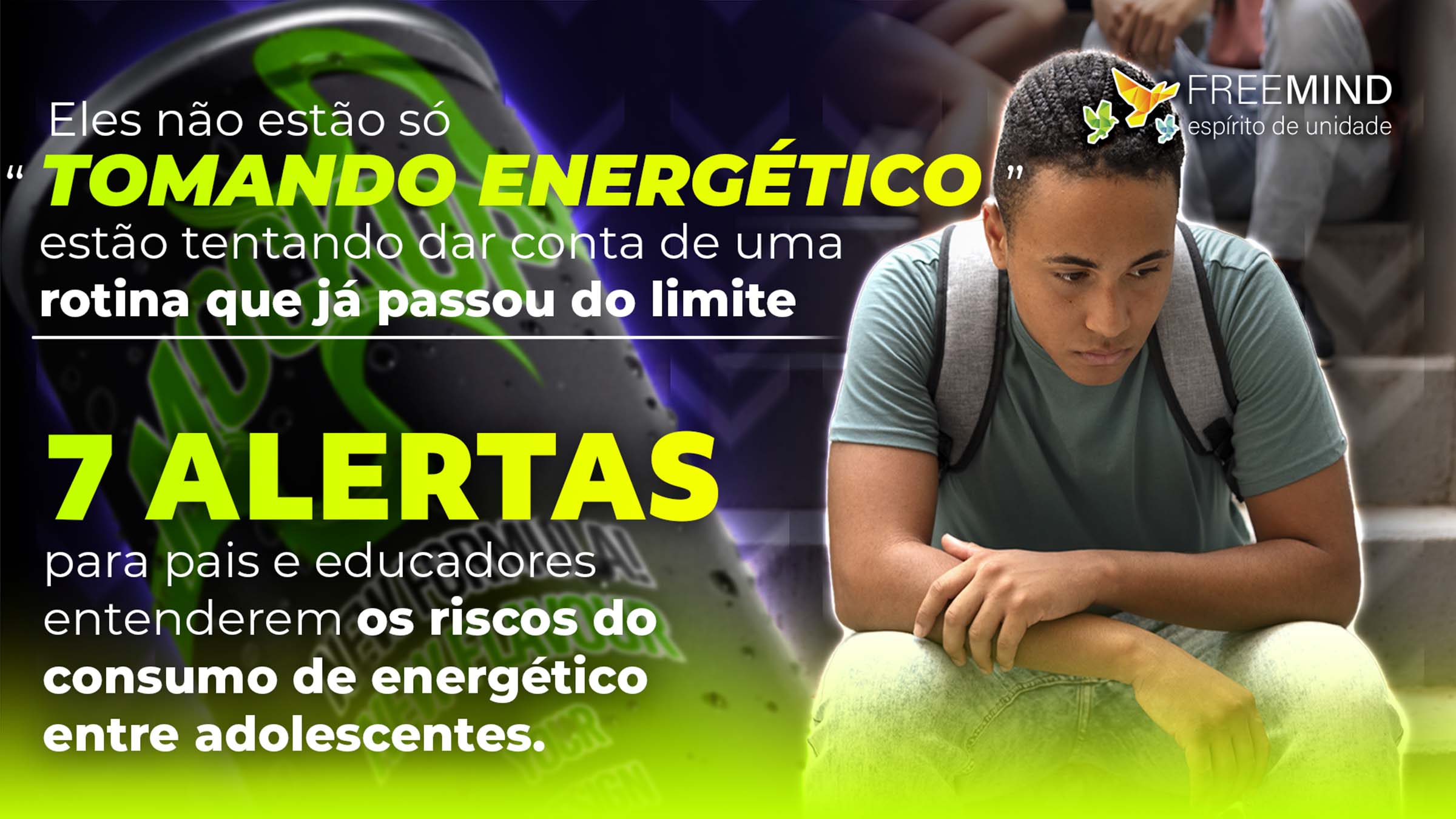 O abuso de energético entre adolescentes pode ser mais do que hábito: pode ser sinal de uma rotina sobrecarregada, sono ruim e excesso de estímulos.