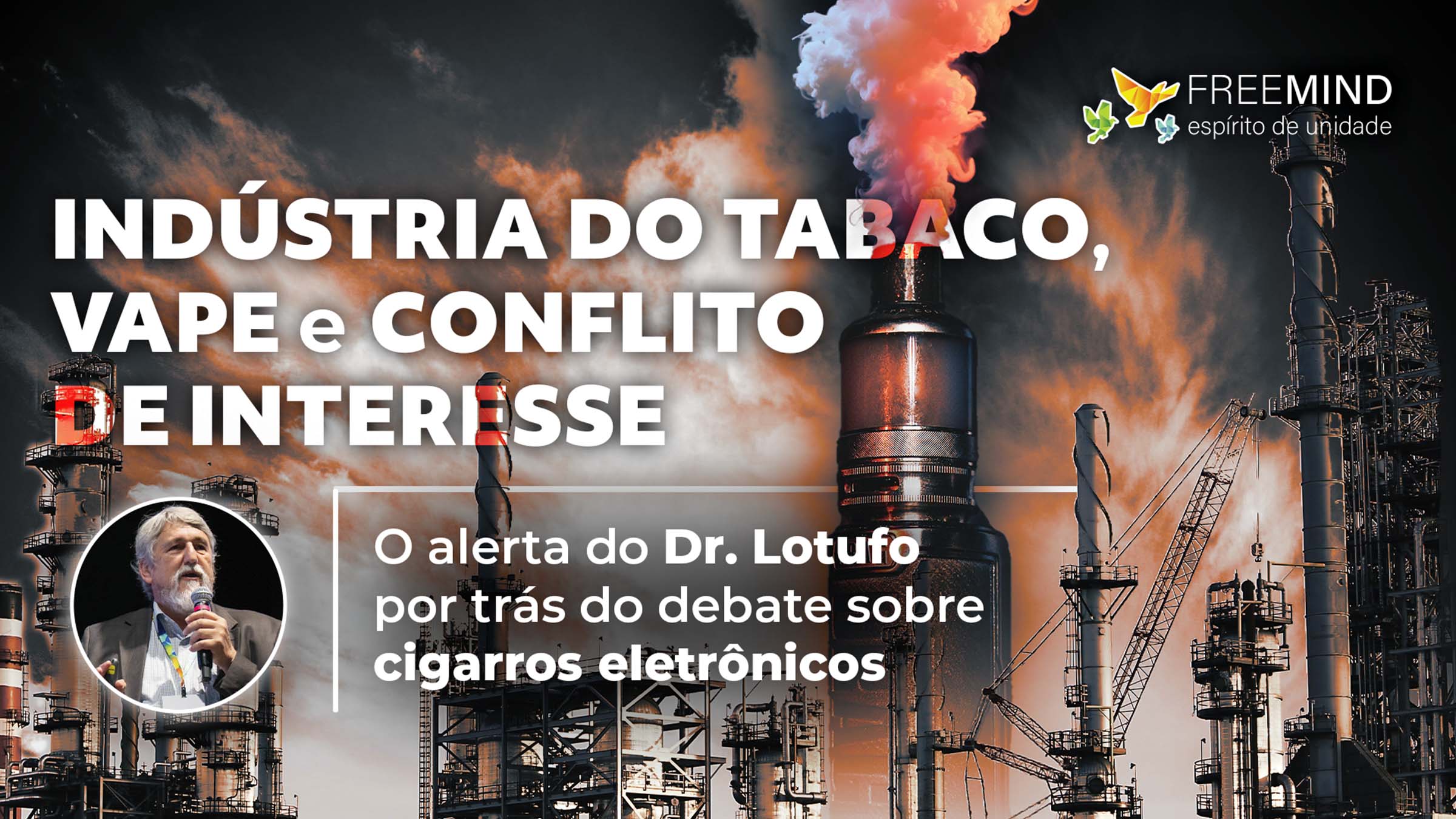 Conflito de interesse entre indústria do tabaco, pesquisas, cigarros eletrônicos e saúde pública no Brasil
