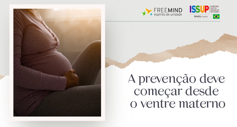 A prevenção deve começar desde a gravidez
